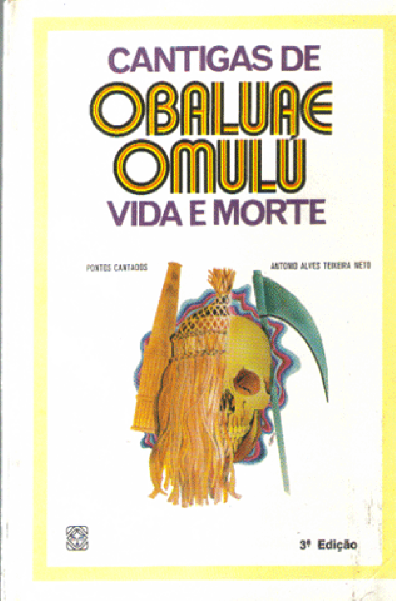 Cantigas de Obaluae Omulú - Vida e Morte