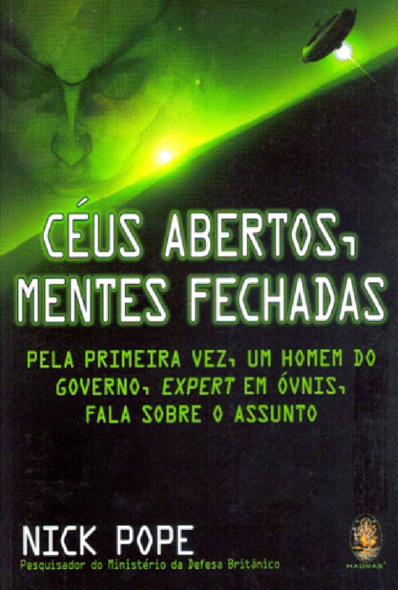 Céus Abertos, Mentes Fechadas