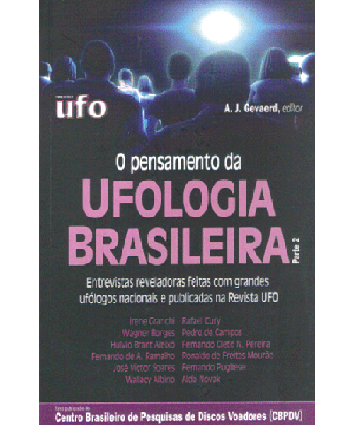 O Pensamento da Ufologia Brasileira - Parte 02