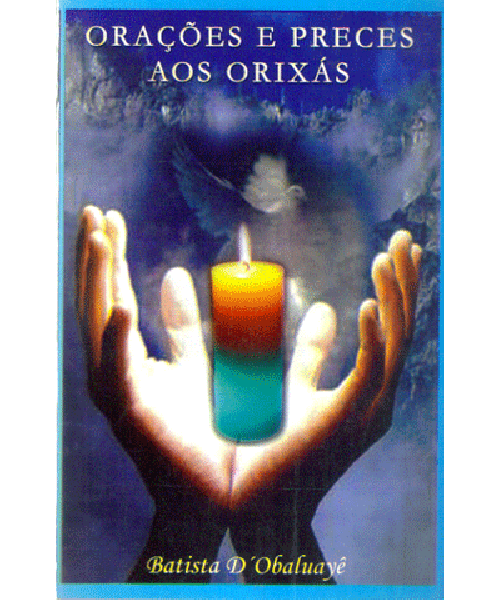Orações e Preces aos Orixás