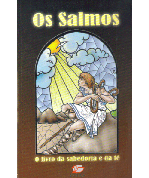 Os Salmos - O Livro da Sabedoria e da Fé