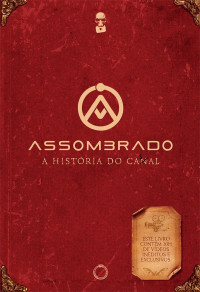 Livro ASSOMBRADO: A HISTÓRIA DO CANAL/CASAL - FRETE GRÁTIS!